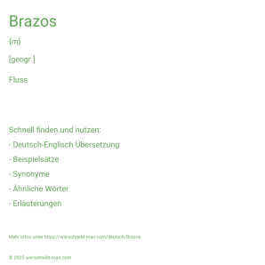 Wie schreibt man Brazos? Bedeutung, Synonym, Antonym & Zitate.
