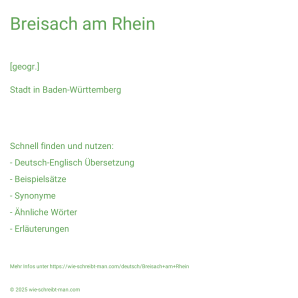 Wie schreibt man Breisach am Rhein? Bedeutung, Synonym, Antonym & Zitate.