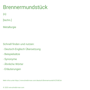 Wie schreibt man Brennermundstück? Bedeutung, Synonym, Antonym & Zitate.