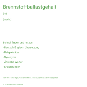 Wie schreibt man Brennstoffballastgehalt? Bedeutung, Synonym, Antonym & Zitate.