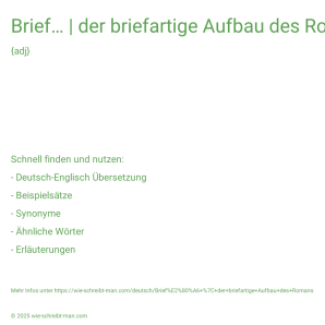 Wie schreibt man Brief… | der briefartige Aufbau des Romans? Bedeutung, Synonym, Antonym & Zitate.