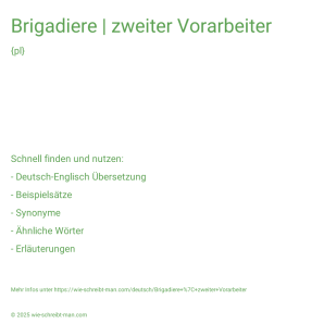 Wie schreibt man Brigadiere | zweiter Vorarbeiter? Bedeutung, Synonym, Antonym & Zitate.