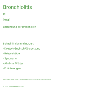 Wie schreibt man Bronchiolitis? Bedeutung, Synonym, Antonym & Zitate.