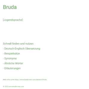 Wie schreibt man Bruda? Bedeutung, Synonym, Antonym & Zitate.
