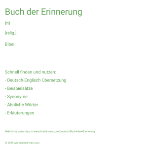 Wie schreibt man Buch der Erinnerung? Bedeutung, Synonym, Antonym & Zitate.