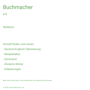 Wie schreibt man Buchmacher? Bedeutung, Synonym, Antonym & Zitate.