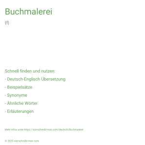 Wie schreibt man Buchmalerei? Bedeutung, Synonym, Antonym & Zitate.