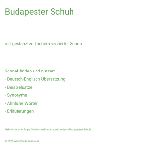 Wie schreibt man Budapester Schuh? Bedeutung, Synonym, Antonym & Zitate.