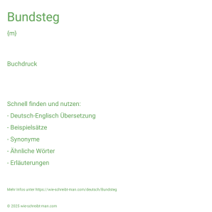 Wie schreibt man Bundsteg? Bedeutung, Synonym, Antonym & Zitate.