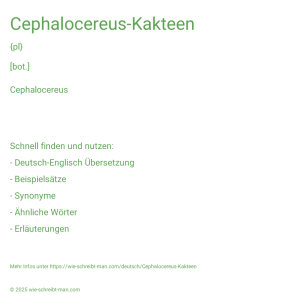 Wie schreibt man Cephalocereus-Kakteen? Bedeutung, Synonym, Antonym & Zitate.