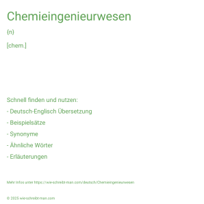 Wie schreibt man Chemieingenieurwesen? Bedeutung, Synonym, Antonym & Zitate.