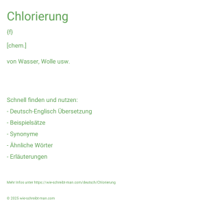 Wie schreibt man Chlorierung? Bedeutung, Synonym, Antonym & Zitate.
