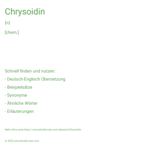 Wie schreibt man Chrysoidin? Bedeutung, Synonym, Antonym & Zitate.