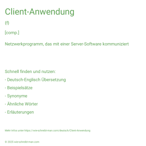 Wie schreibt man Client-Anwendung? Bedeutung, Synonym, Antonym & Zitate.