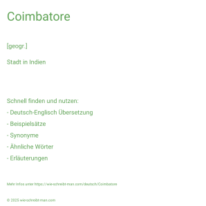 Wie schreibt man Coimbatore? Bedeutung, Synonym, Antonym & Zitate.