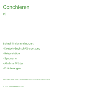 Wie schreibt man Conchieren? Bedeutung, Synonym, Antonym & Zitate.