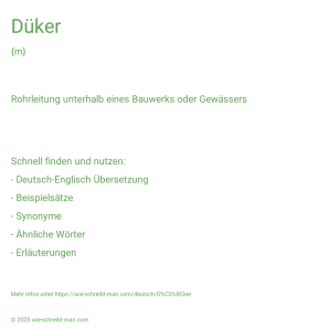 Wie schreibt man Düker? Bedeutung, Synonym, Antonym & Zitate.