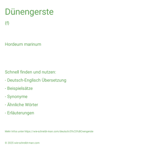 Wie schreibt man Dünengerste? Bedeutung, Synonym, Antonym & Zitate.