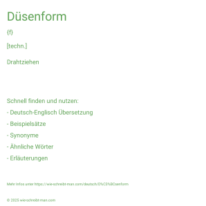 Wie schreibt man Düsenform? Bedeutung, Synonym, Antonym & Zitate.