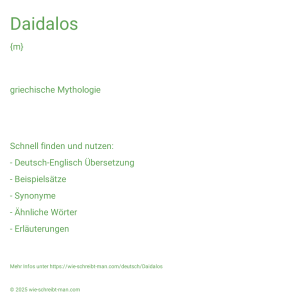 Wie schreibt man Daidalos? Bedeutung, Synonym, Antonym & Zitate.