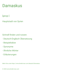 Wie schreibt man Damaskus? Bedeutung, Synonym, Antonym & Zitate.