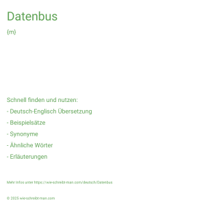 Wie schreibt man Datenbus? Bedeutung, Synonym, Antonym & Zitate.