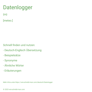 Wie schreibt man Datenlogger? Bedeutung, Synonym, Antonym & Zitate.