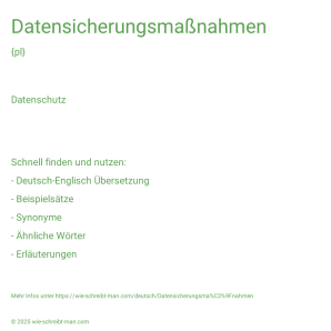 Wie schreibt man Datensicherungsmaßnahmen? Bedeutung, Synonym, Antonym & Zitate.