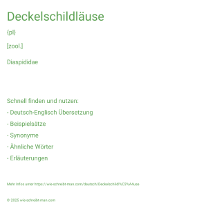 Wie schreibt man Deckelschildläuse? Bedeutung, Synonym, Antonym & Zitate.
