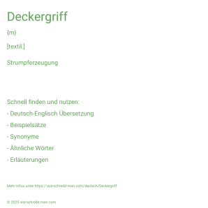 Wie schreibt man Deckergriff? Bedeutung, Synonym, Antonym & Zitate.