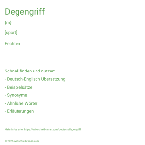 Wie schreibt man Degengriff? Bedeutung, Synonym, Antonym & Zitate.