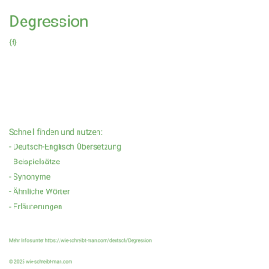 Wie schreibt man Degression? Bedeutung, Synonym, Antonym & Zitate.