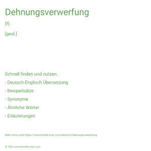 Wie schreibt man Dehnungsverwerfung? Bedeutung, Synonym, Antonym & Zitate.
