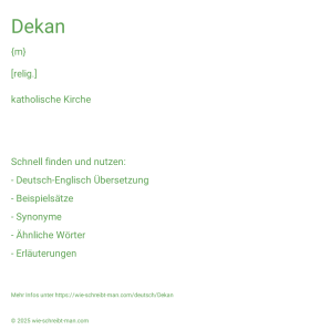 Wie schreibt man Dekan? Bedeutung, Synonym, Antonym & Zitate.