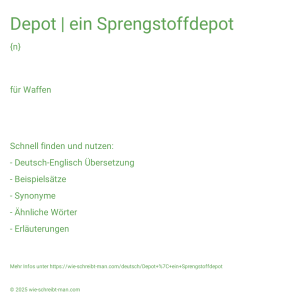 Wie schreibt man Depot | ein Sprengstoffdepot? Bedeutung, Synonym, Antonym & Zitate.