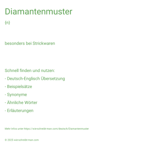 Wie schreibt man Diamantenmuster? Bedeutung, Synonym, Antonym & Zitate.