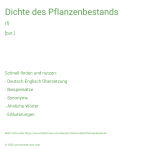 Wie schreibt man Dichte des Pflanzenbestands? Bedeutung, Synonym, Antonym & Zitate.