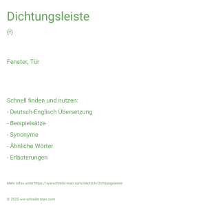 Wie schreibt man Dichtungsleiste? Bedeutung, Synonym, Antonym & Zitate.