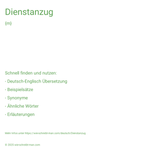 Wie schreibt man Dienstanzug? Bedeutung, Synonym, Antonym & Zitate.