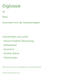 Wie schreibt man Diglossie? Bedeutung, Synonym, Antonym & Zitate.