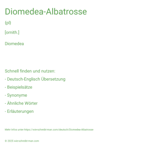 Wie schreibt man Diomedea-Albatrosse? Bedeutung, Synonym, Antonym & Zitate.