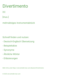 Wie schreibt man Divertimento? Bedeutung, Synonym, Antonym & Zitate.