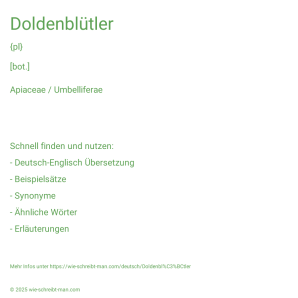 Wie schreibt man Doldenblütler? Bedeutung, Synonym, Antonym & Zitate.