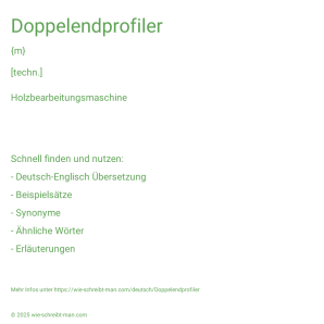 Wie schreibt man Doppelendprofiler? Bedeutung, Synonym, Antonym & Zitate.