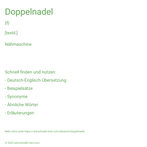 Wie schreibt man Doppelnadel? Bedeutung, Synonym, Antonym & Zitate.