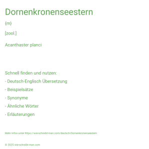 Wie schreibt man Dornenkronenseestern? Bedeutung, Synonym, Antonym & Zitate.
