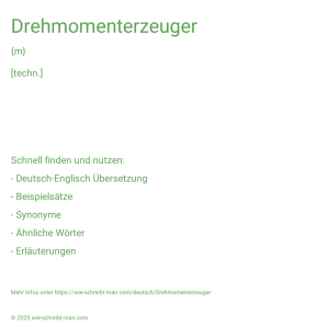 Wie schreibt man Drehmomenterzeuger? Bedeutung, Synonym, Antonym & Zitate.