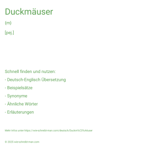 Wie schreibt man Duckmäuser? Bedeutung, Synonym, Antonym & Zitate.