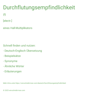 Wie schreibt man Durchflutungsempfindlichkeit? Bedeutung, Synonym, Antonym & Zitate.