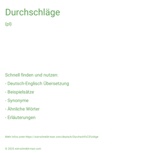 Wie schreibt man Durchschläge? Bedeutung, Synonym, Antonym & Zitate.